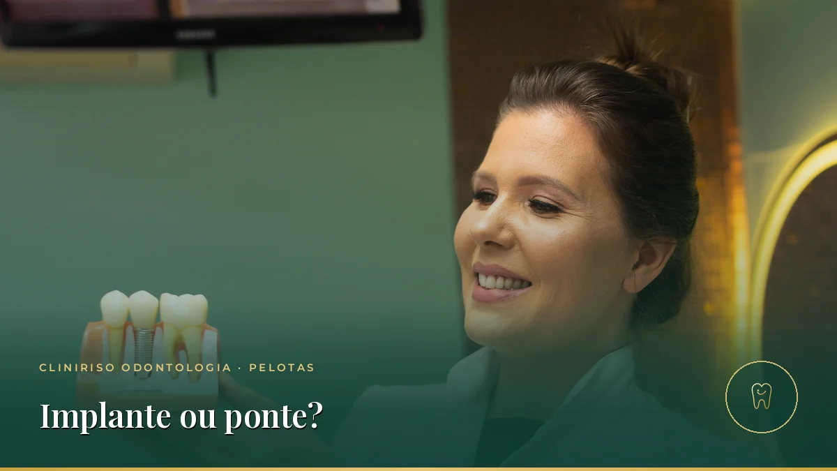 Implante ou ponte: qual a melhor opção para repor um dente? — Cliniriso, Pelotas
